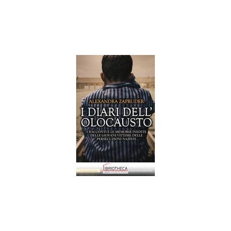 I DIARI DELL'OLOCAUSTO