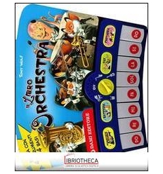 LIBRO ORCHESTRA. CON GADGET (IL)