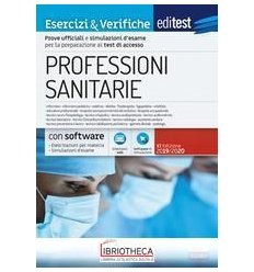 EDITEST. PROFESSIONI SANITARIE. ESERCIZI & VERIFICHE