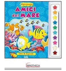 AMICI DEL MARE. SUPERCOLORISSIMI. EDIZ. ILLUSTRATA.