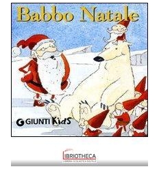 BABBO NATALE. EDIZ. ILLUSTRATA