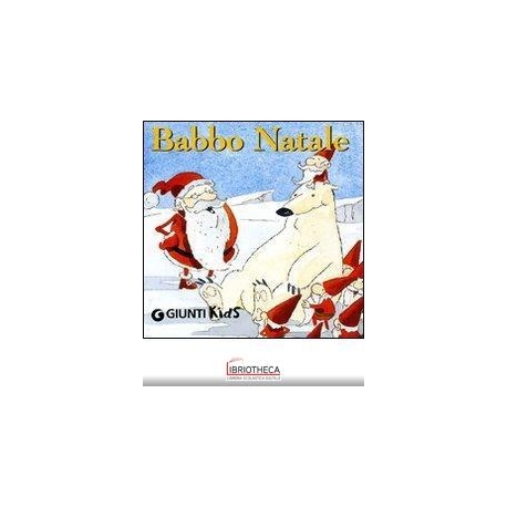 BABBO NATALE. EDIZ. ILLUSTRATA