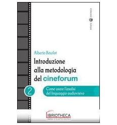 INTRODUZIONE ALLA METODOLOGIA DEL CINEFORUM 2