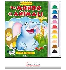 MONDO DI ANIMALI. SUPERCOLORISSIMI. EDIZ. ILLUSTRATA