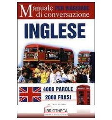 INGLESE PER VIAGGIARE. MANUALE DI CONVERSAZIONE