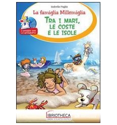 FAMIGLIA MILLEMIGLIA TRA I MARI LE COSTE