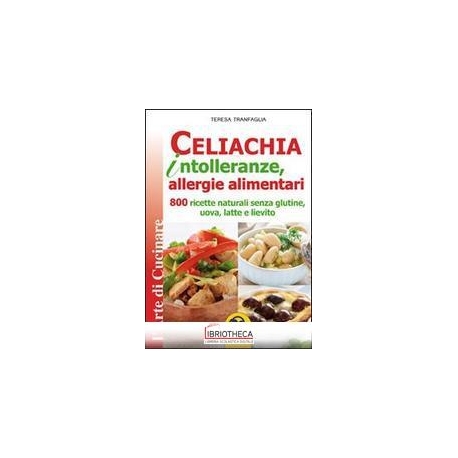 CELIACHIA, INTOLLERANZE, ALLERGIE ALIMEN