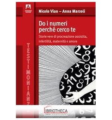 DO I NUMERI PERCHÉ CERCO TE. STORIE VERE DI PROCREAZ