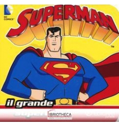 SUPERMAN. IL GRANDE SUPEREROE. QUADROTTINO. EDIZ. IL