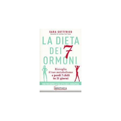 LA DIETA DEI 7 ORMONI