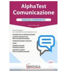 ALPHA TEST COMUNICAZIONE. ESERCIZI COMMENTATI