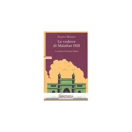 LE VEDOVE DI MALABAR HILL. LE INCHIESTE DI P.MISTRY