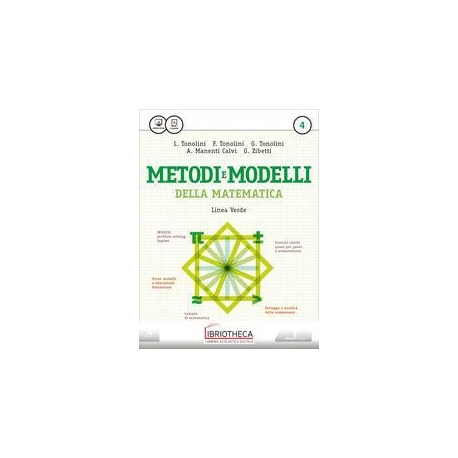 METODI E MODELLI DELLA MATEMATICA LINEA VERDE 4 ED. MISTA