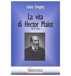 VITA DI HECTOR MALOT (1830-1907). LE VICENDE UMANE E