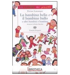 LA BAMBINA BELLA E IL BAMBINO BULLO