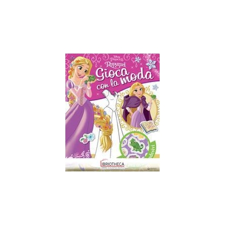 GIOCA CON LA MODA - PRINCIPESSE. RAPUNZEL