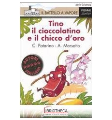 TINO IL CIOCCOLATINO E IL CHICCO D'ORO