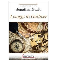 VIAGGI DI GULLIVER. EDIZ. INTEGRALE. CON