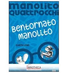 BENTORNATO MANOLITO