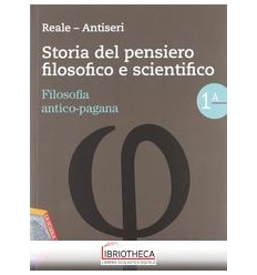 STORIA DEL PENSIERO FILOSOFICO E SCIENTIFICO 1 ED. MISTA