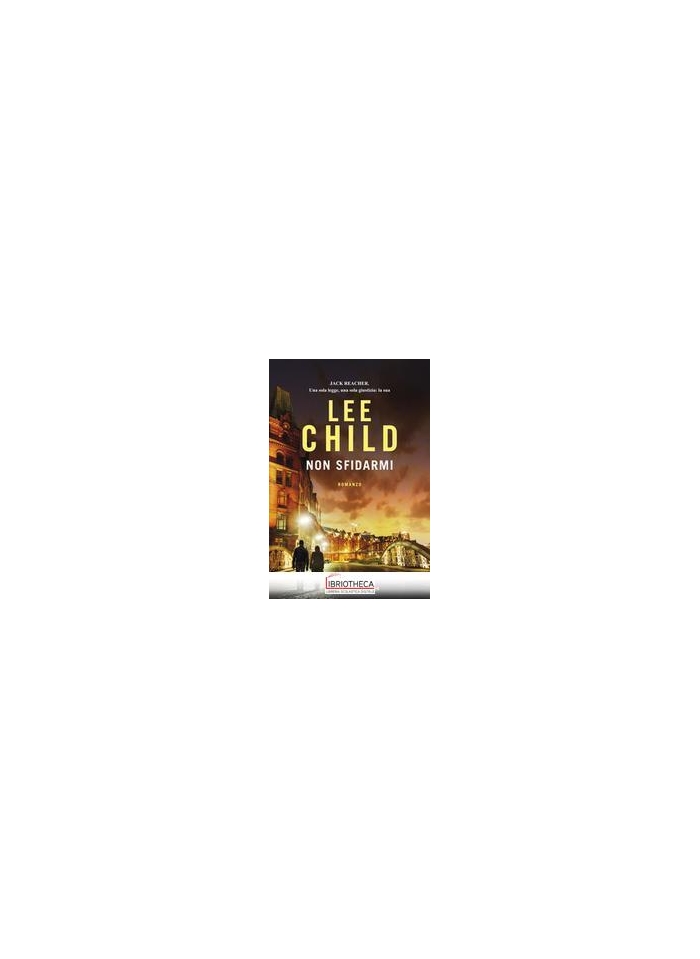 Non sfidarmi: libro di Lee Child