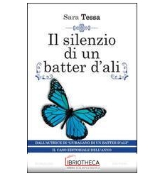 IL SILENZIO DI UN BATTER D'ALI