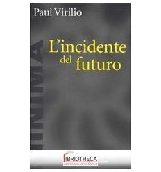 L'INCIDENTE DEL FUTURO