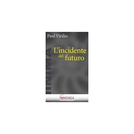 L'INCIDENTE DEL FUTURO