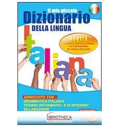 IL MIO PICCOLO DIZIONARIO DELLA LINGUA ITALIANA