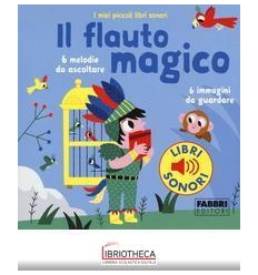 LIB SONORI. IL FLAUTO MAGICO