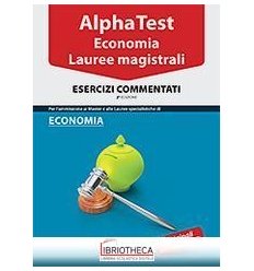 ECONOMIA LAUREE MAGISTRALI. ESERCIZI