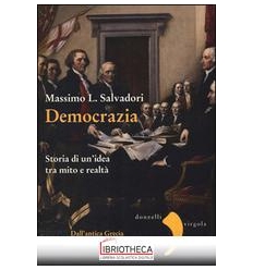 DEMOCRAZIA. STORIA DI UN'IDEA TRA MITO E REALTÀ