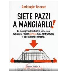 SIETE PAZZI A MANGIARLO!