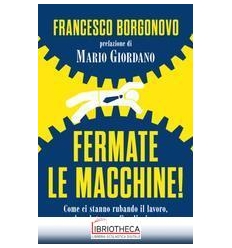 FERMATE LE MACCHINE!