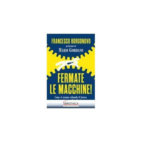 FERMATE LE MACCHINE!