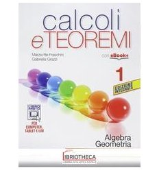 CALCOLI E TEOREMI 1 ED. MISTA