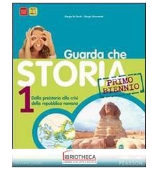 GUARDA CHE STORIA PRIMO BIENNIO 1