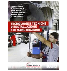 TECNOLOGIE E TECNICHE DI INSTALLAZIONE E DI MANUTENZIONE 1