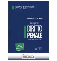 COMPENDIO SUPERIORE DI PENALE - PARTE GENERALE 2015-