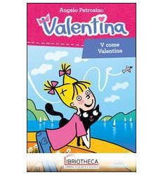 V COME VALENTINA