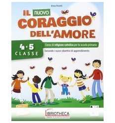 NUOVO CORAGGIO DELL'AMORE 4-5