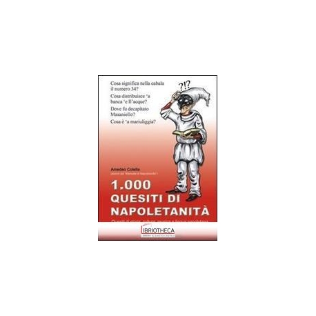 1000 QUESITI DI NAPOLETANITÀ. QUESITI DI STORIA CULT