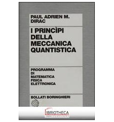 PRINCIPI DELLA MECCANICA QUANTISTICA (I)