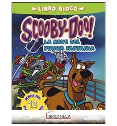 SCOOBY DOO -57. LA NAVE DEL PIRATA FANTASMA