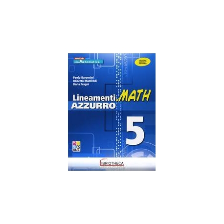 LINEAMENTI.MATH AZZURRO EDIZIONE RIFORMA 5