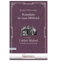 SCANDALO IN CASA MITFORD. I DELITTI MITFORD