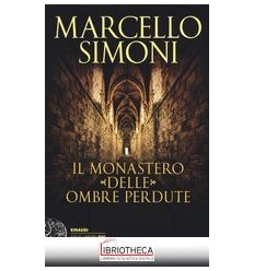 IL MONASTERO DELLE OMBRE PERDUTE