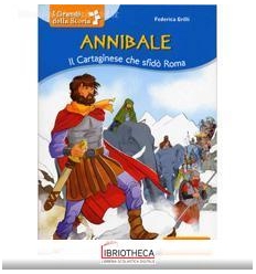 ANNIBALE. IL CARTAGINESE CHE SFIDÒ ROMA