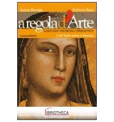 A REGOLA D'ARTE. VOL. 2: DAL TARDO ANTICO AL TRECENT