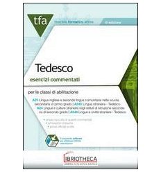 7 TFA. TEDESCO. ESERCIZI COMMENTATI PER LE CLASSI A2